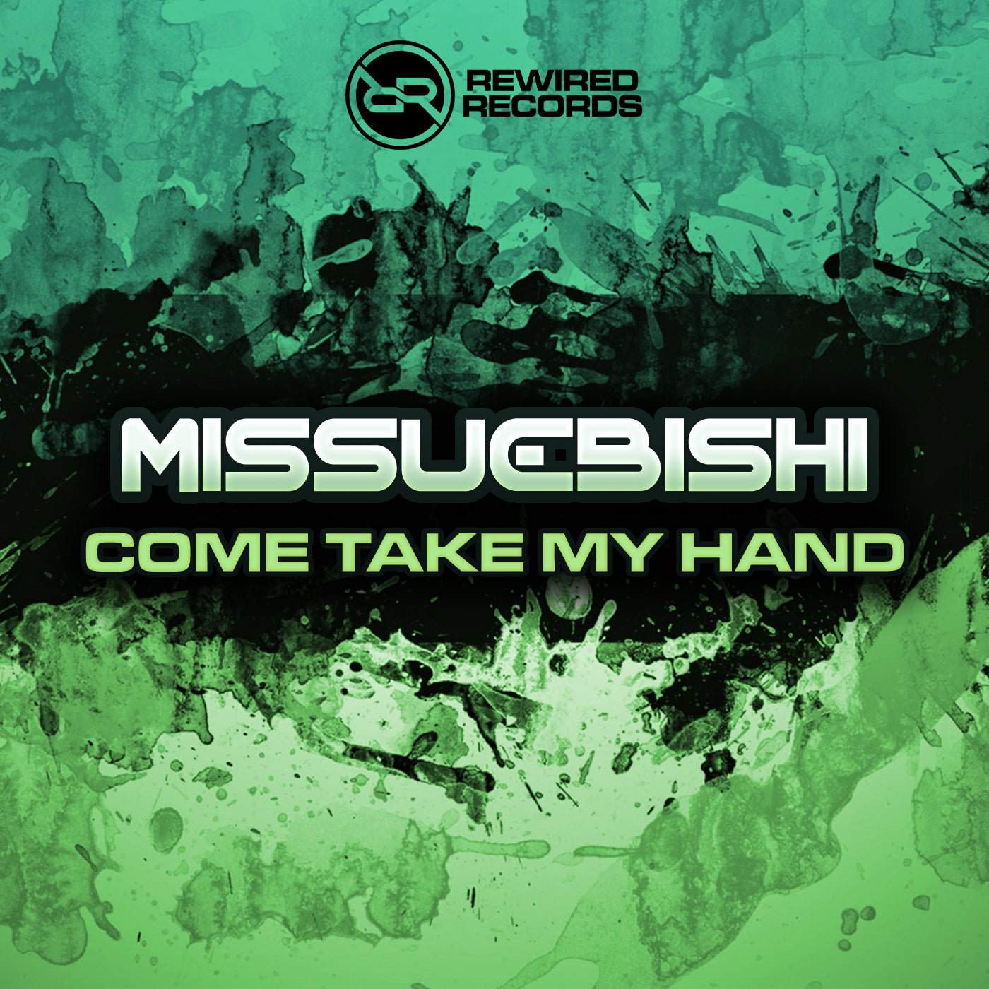 Missuebishi - COME TAKE MY HAND - Rewired Records