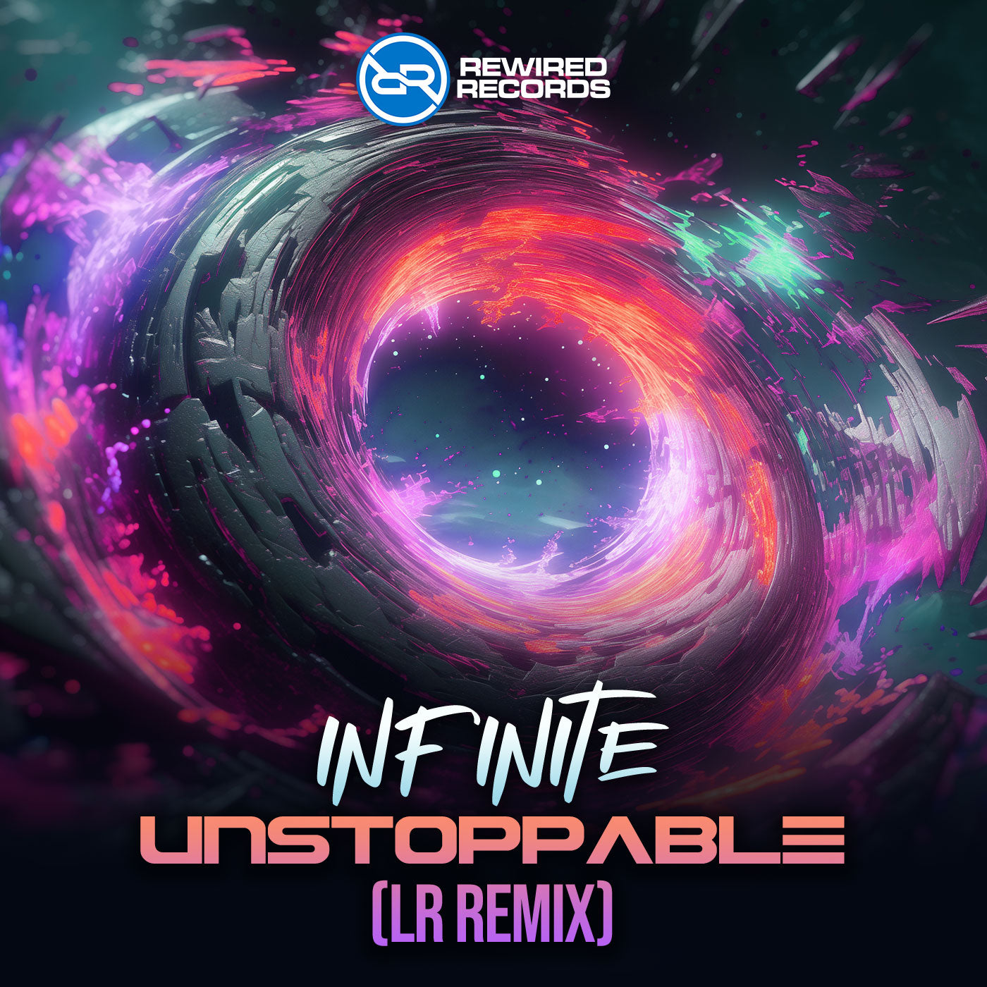 Infinite - Unstoppable (LR Remix) - Rewired Records