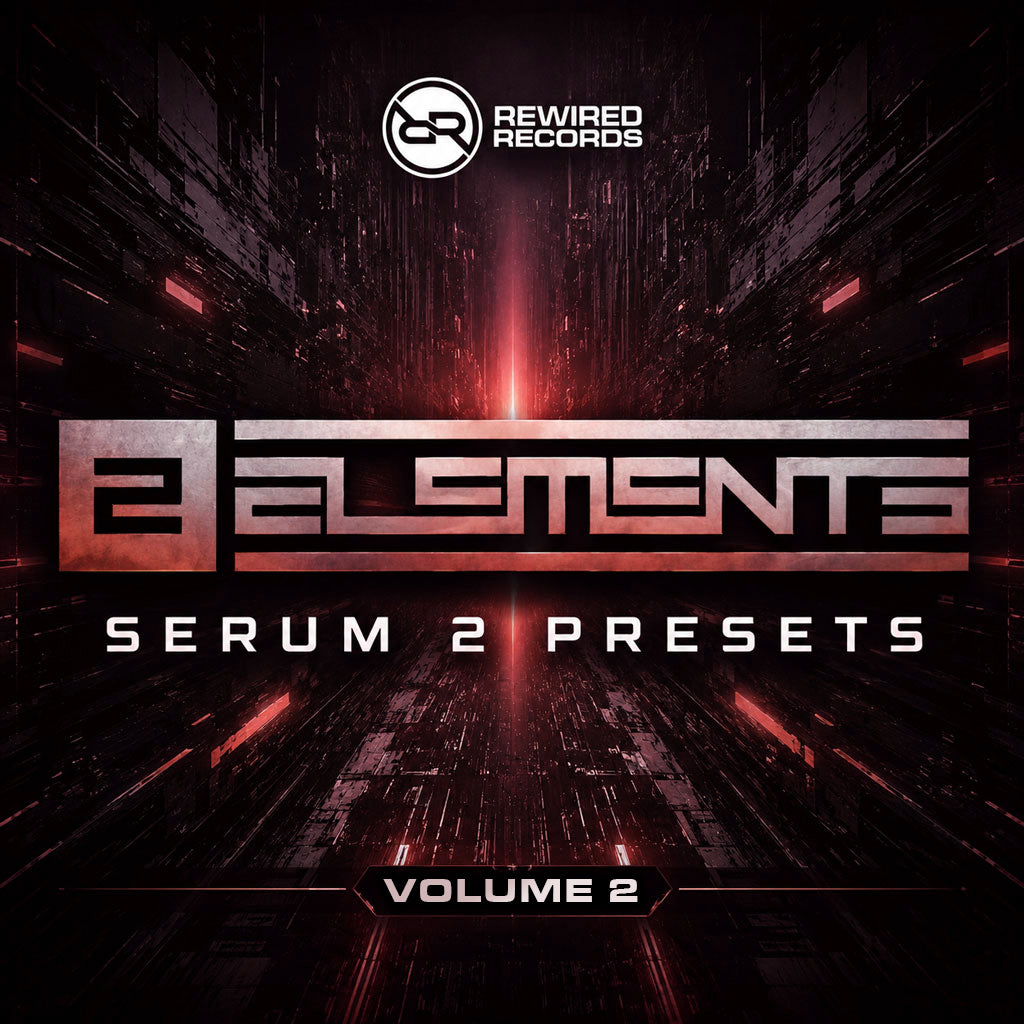 2 Elements - Serum 2 Presets Vol 2 - Rewired Records