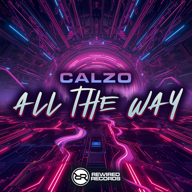 Calzo - All The Way - Rewired Records