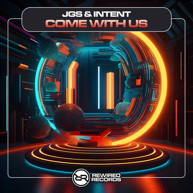 JGS & INTENT - Come With Us - Rewired Records