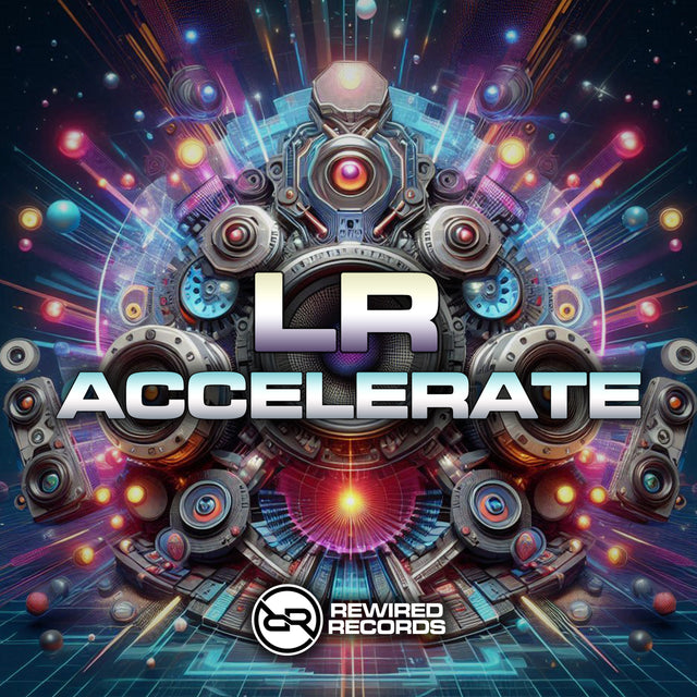 LR - Accelerate - Rewired Records