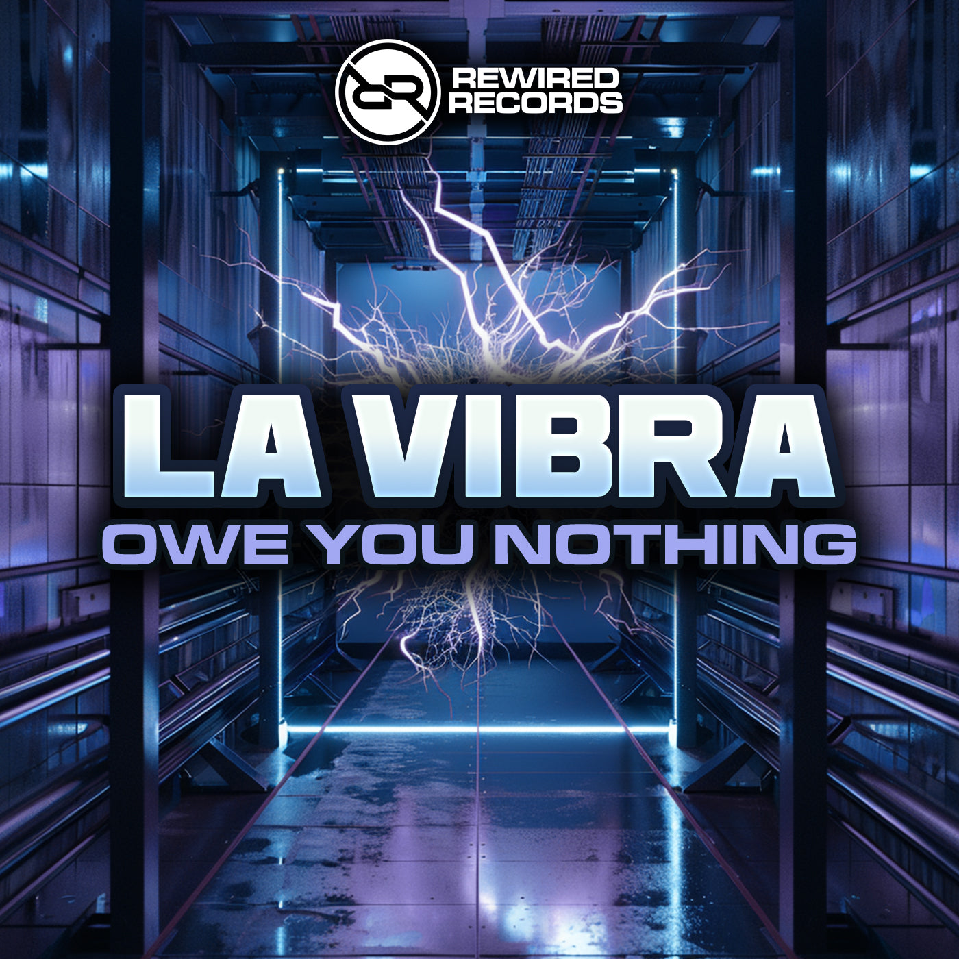La Vibra - Owe You Nothing - Rewired Records