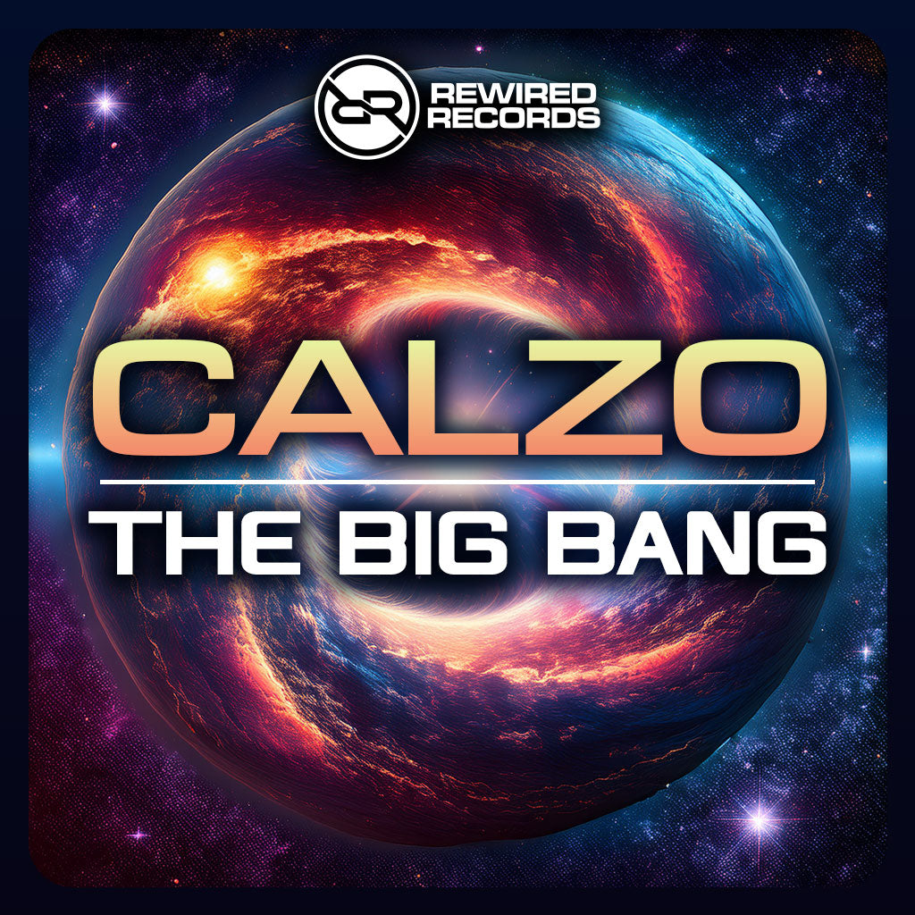Calzo - The Big Bang EP - Rewired Records