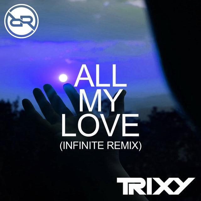Trixy - All My Love (Infinite Remix) - Rewired Records