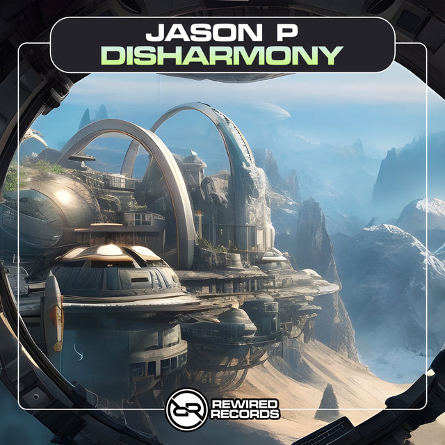 Jason P - Disharmony - Rewired Records