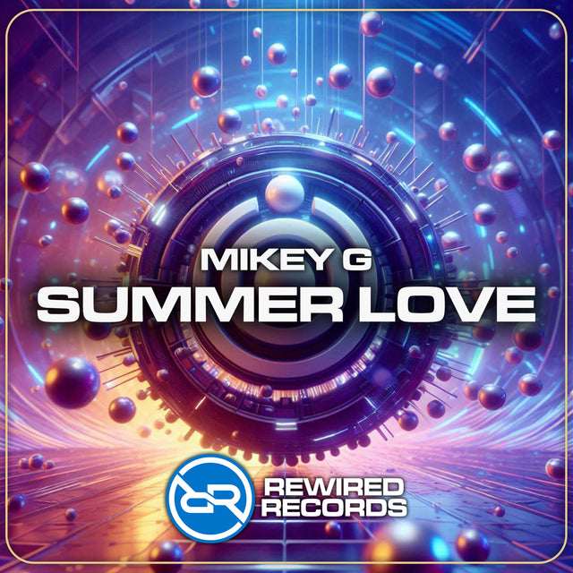 Mikey G - Summer Love - Rewired Records