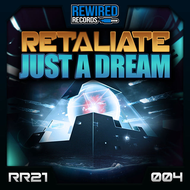 Retaliate - Just A Dream - Rewired Records