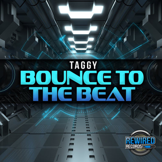 Taggy - Bounce To The Beat - Rewired Records