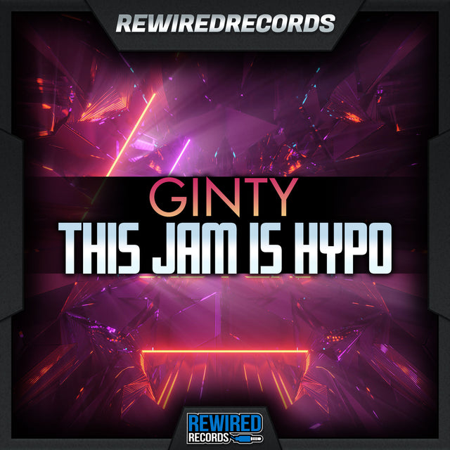 Ginty - This Jam is Hypo - Rewired Records