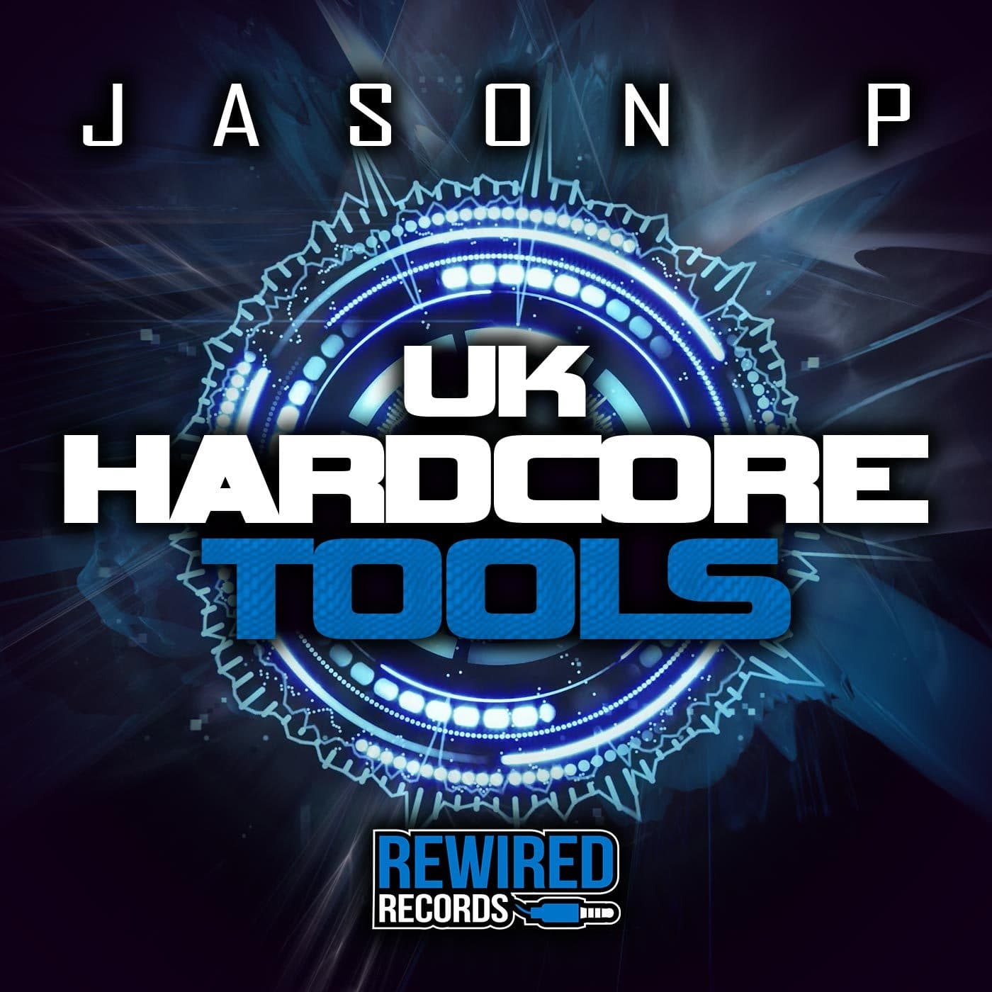 Jason P - UK Hardcore Tools Vol 1 - Rewired Records