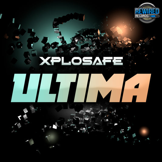 Xplosafe - Ultima - Rewired Records